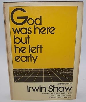 God Was Here But He Left Early: Short Fiction