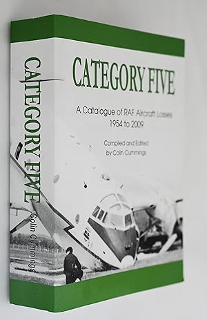 Category Five: A Catalogue of RAF Aircraft Losses 1954 to 2009