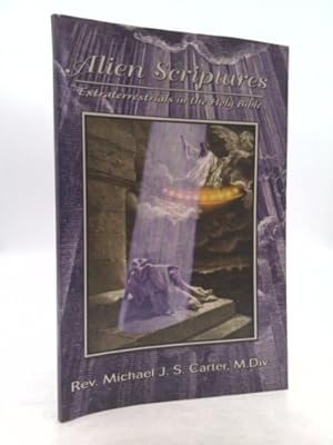 Immagine del venditore per Alien Scriptures: Extraterrestrials in the Holy Bible venduto da ThriftBooksVintage