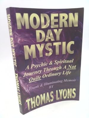 Seller image for Modern Day Mystic: A Psychic & Spiritual Journey Through a Not Quite Ordinary Life for sale by ThriftBooksVintage