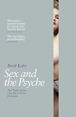 Bild des Verkufers fr Sex and the Psyche: The Truth About Our Most Secret Fantasies zum Verkauf von WeBuyBooks 2