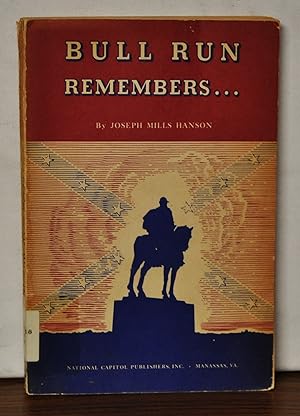 Seller image for Bull Run Remembers. The History, Traditions and Landmarks of the Manassas (Bull Run) Campaigns before Washington 1861-1862 for sale by Cat's Cradle Books
