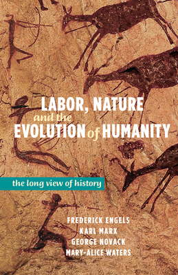 Image du vendeur pour Labor, Nature and the Evolution of Humanity: The Long View of History (Paperback or Softback) mis en vente par BargainBookStores