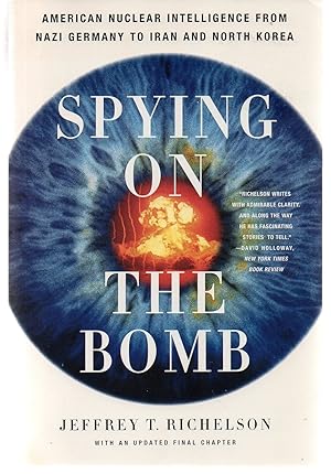 Seller image for Spying on the Bomb: American Nuclear Intelligence from Nazi Germany to Iran and North Korea for sale by EdmondDantes Bookseller