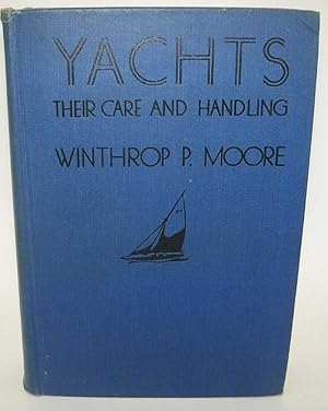 Yachts: Their Care and Handling