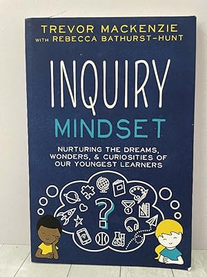 Seller image for Inquiry Mindset: Nurturing the Dreams, Wonders, and Curiosities of Our Youngest Learners (Volume 2) for sale by PorterMonkey Books