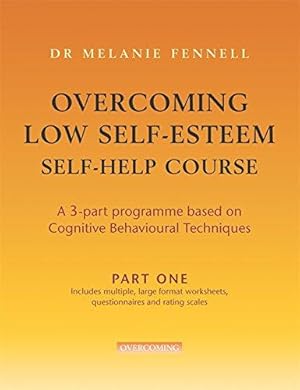 Bild des Verkufers fr Overcoming Low Self-Esteem Self-Help Course Part Two zum Verkauf von WeBuyBooks