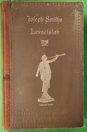 Joseph Smiths Leventsløb - (Joseph Smiths Biography in Danish)