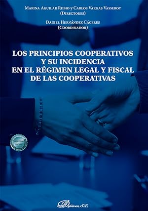 Immagine del venditore per Los principios cooperativos y su incidencia en el rgimen legal y fiscal de las cooperativas venduto da Vuestros Libros