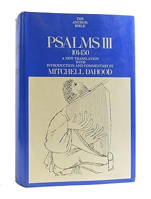 Seller image for PSALMS III 101-150: A NEW TRANSLATION WITH INTRODUCTION AND COMMENTARY The Anchor Bible for sale by Rare Book Cellar