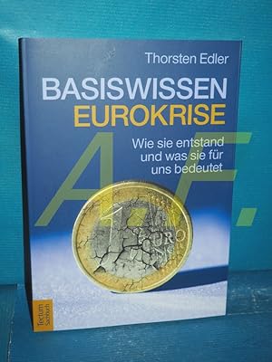 Bild des Verkufers fr Basiswissen Eurokrise : wie sie entstand und was sie fr uns bedeutet. Tectum-Sachbuch zum Verkauf von Antiquarische Fundgrube e.U.