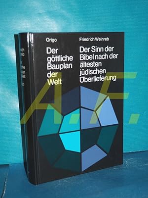 Bild des Verkufers fr Der gttliche Bauplan der Welt : der Sinn der Bibel nach der ltesten jdischen berlieferung (aus der Reihe: Lehre und Symbol, Band 42) , bersetzung von C. Schumacher zum Verkauf von Antiquarische Fundgrube e.U.