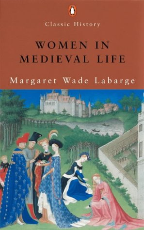 Seller image for Women in Medieval Life (Penguin Classic History S.) for sale by WeBuyBooks 2