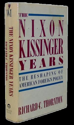 Seller image for The Nixon-Kissinger Years: Reshaping America's Foreign Policy for sale by Haaswurth Books