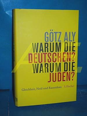 Seller image for Warum die Deutschen? Warum die Juden? : Gleichheit, Neid und Rassenhass 1800 - 1933 Teil von: Anne-Frank-Shoah-Bibliothek for sale by Antiquarische Fundgrube e.U.