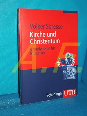 Seller image for Kirche und Christentum : Grundwissen fr Historiker UTB , 3342 for sale by Antiquarische Fundgrube e.U.