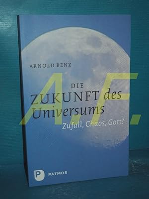 Seller image for Die Zukunft des Universums : Zufall, Chaos, Gott for sale by Antiquarische Fundgrube e.U.