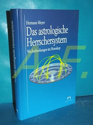 Bild des Verkufers fr Das astrologische Herrschersystem : Wechselwirkungen im Horoskop zum Verkauf von Antiquarische Fundgrube e.U.