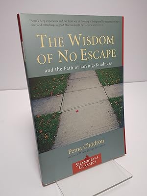 The Wisdom of No Escape and the Path of Loving-Kindness