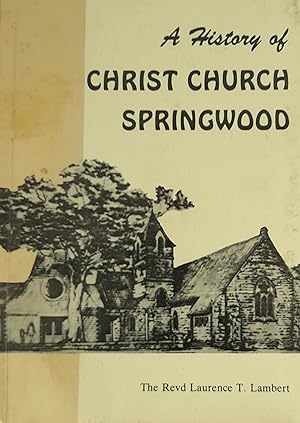 A History of Christ Church Springwood: To mark the Centenary of the Church March 9, 1989.