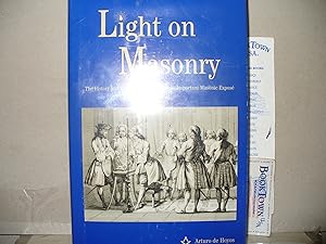 Light on Masonry: The History and Rituals of America's Most Important Masonic Expose