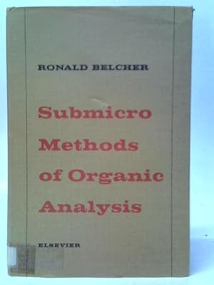 Image du vendeur pour Submicro Methods of Organic Analysis mis en vente par World of Rare Books