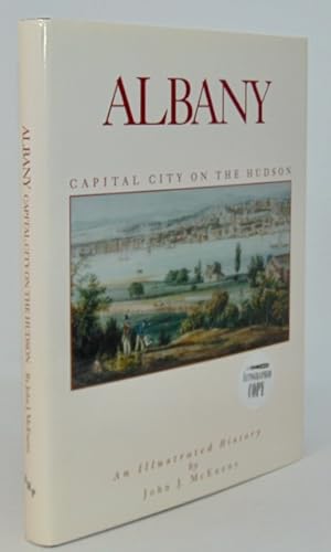 Immagine del venditore per Albany, Capital City on the Hudson: An Illustrated History venduto da Haaswurth Books