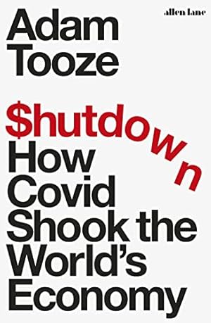 Seller image for Shutdown: How Covid Shook the World's Economy for sale by WeBuyBooks