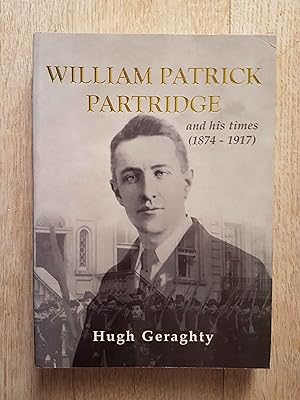 William Patrick Partridge and His Times (1874-1917)