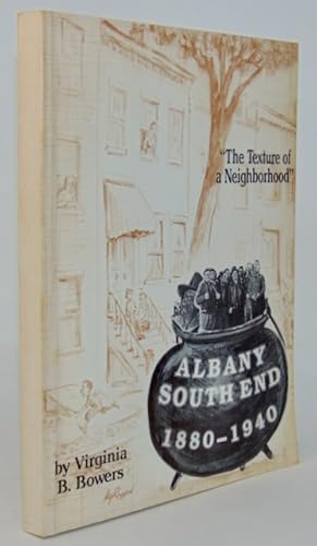 The Texture of a Neighborhood: Albany's South End, 1880-1940