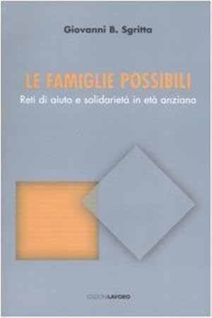 Immagine del venditore per Le famiglie possibili. Reti di aiuto e solidariet in et anziana. venduto da FIRENZELIBRI SRL