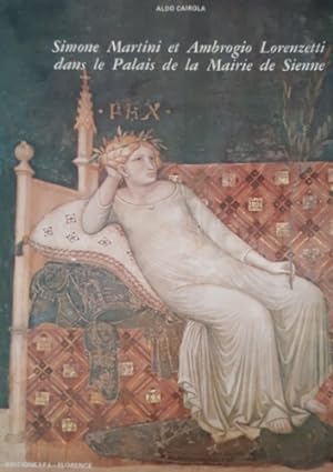 Imagen del vendedor de Simone Martini et Ambrogio Lorenzetti dans le Palais de la Mairie de Sienne. a la venta por FIRENZELIBRI SRL