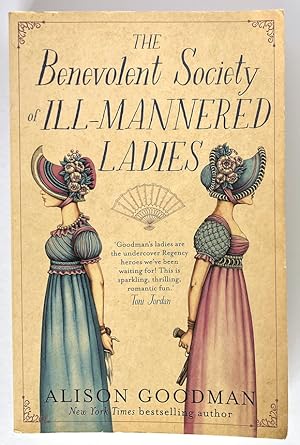 Bild des Verkufers fr The Benevolent Society of Ill-Mannered Ladies by Alison Goodman zum Verkauf von Book Merchant Bookstore