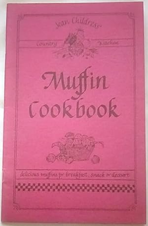 Seller image for Muffin Cookbook: Jean Childress' Country Kitchen for sale by P Peterson Bookseller