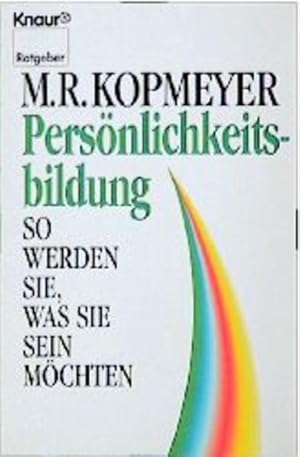 Bild des Verkufers fr Persnlichkeitsbildung: So werden Sie, was Sie sein mchten (Knaur Taschenbcher. Ratgeber) zum Verkauf von buchlando-buchankauf