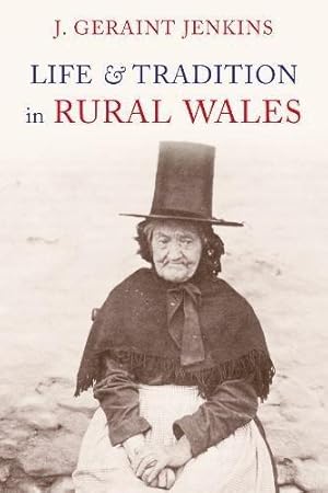 Bild des Verkufers fr Life and Traditions in Rural Wales zum Verkauf von WeBuyBooks