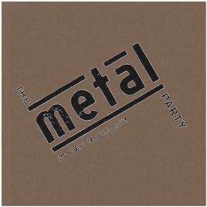 Seller image for Josiah McElheny: The Metal Party: Reconstructing A Party Held at the Bauhaus in Dessau on February 9, 1929 for sale by Diatrope Books