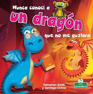 Seller image for Nunca conoc a un dragn que no me gustara -Language: spanish for sale by GreatBookPrices