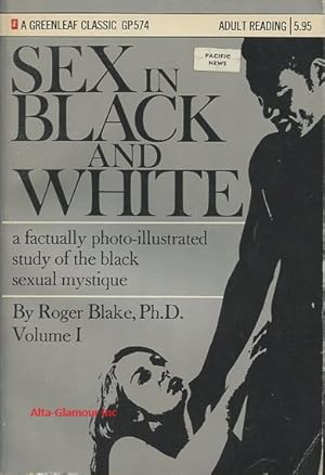 Imagen del vendedor de SEX IN BLACK AND WHITE; a factually photo illustrated study of the black sexual mystique Vol. 1 / 1871 a la venta por Alta-Glamour Inc.