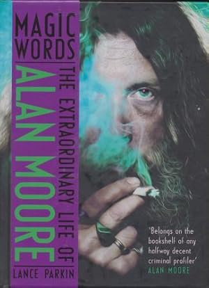 Seller image for MAGIC WORDS - The Extraordinary Life of Alan Moore for sale by Fantastic Literature Limited