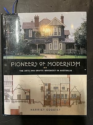 Imagen del vendedor de Pioneers of Modernism The Arts and Crafts Movement in Australia a la venta por The Known World Bookshop