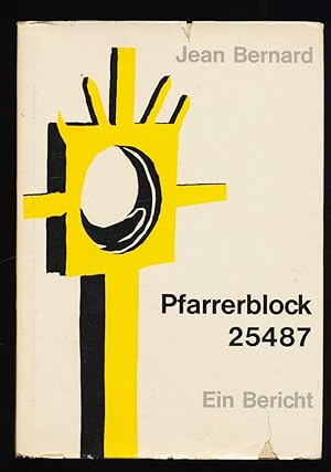 Jean Bernard : Pfarrerblock 25487 : Ein Bericht. Dachau 1941-42