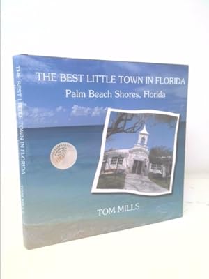 Seller image for The Best Little Town in Florida: Palm Beach Shores, Florida for sale by ThriftBooksVintage