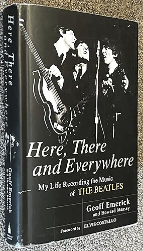 Imagen del vendedor de Here, There and Everywhere; My Life Recording the Music of the Beatles a la venta por DogStar Books