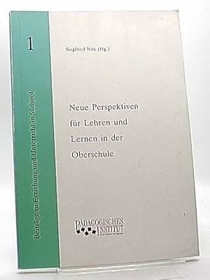 Bild des Verkufers fr Neue Perspektiven fr Lehren und Lernen in der Oberschule. zum Verkauf von Antiquariat Unterberger