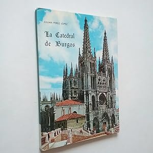 Imagen del vendedor de La Catedral de Burgos a la venta por MAUTALOS LIBRERA