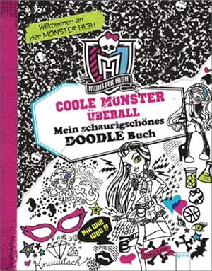 Monster High. Coole Monster überall: Mein schaurigschönes Kritzelbuch: Mein schaurigschönes Doodl...