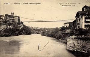 Ansichtskarte / Postkarte Fribourg Freiburg Stadt Schweiz, Le grand Pont Suspendu