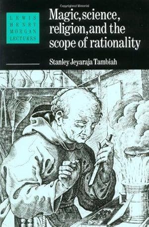 Imagen del vendedor de Magic, Science and Religion and the Scope of Rationality: 1984 (Lewis Henry Morgan Lectures) a la venta por WeBuyBooks