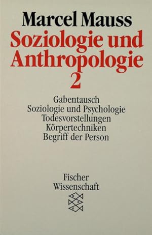 Bild des Verkufers fr Soziologie und Anthropologie; Teil 1., Theorie der Magie, Soziale Morphologie, mit einer Einleitung von Claude Levi-Strauss, Teil: 2., Gabentausch; Soziologie und Psychologie; Todesvorstellungen; Krpertechniken ; Begriff der Person. (=Fischer ; 7432 : Wissenschaft) zum Verkauf von Antiquariat Thomas Haker GmbH & Co. KG